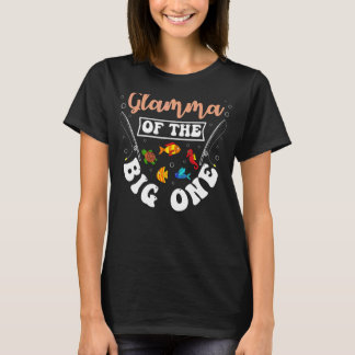 Glamma Of The Big One Fishing Birthday Party Bday T-Shirt