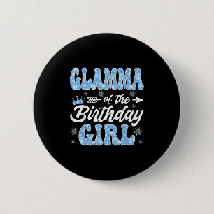 Glamma Of The Birthday Girl Snowflakes Winter Chri Button