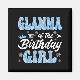 Glamma Of The Birthday Girl Snowflakes Winter Chri Magnet