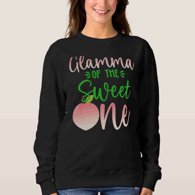 Glamma Of The Birthday One Peach 1st Summer Fruit  Sweatshirt (Front)