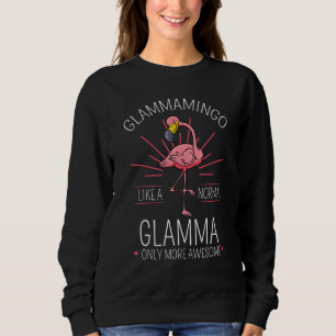 Glammamingo Glamma Flamingo Grandma Grandmother 3 Sweatshirt