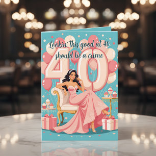 Glamorous 40th Birthday Humor Birthday Greeting Card