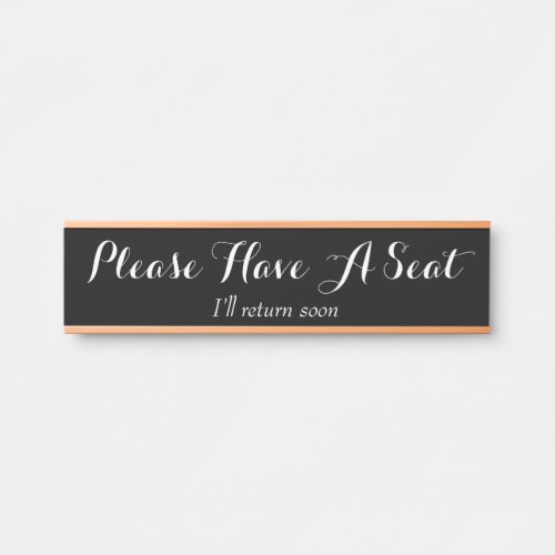 Glamorous and Classy Please Have A Seat Door Sign