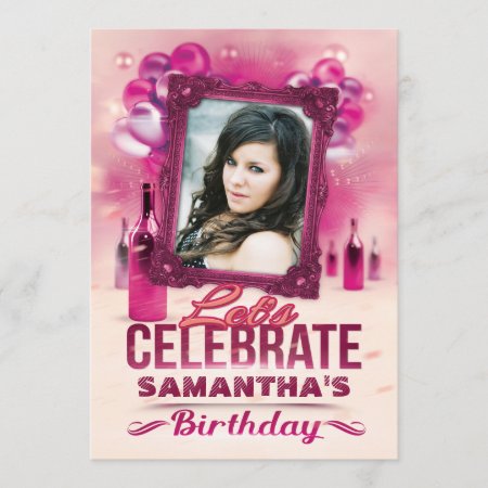 Glamorous Balloons And Wine Pink Birthday Photo Invitation