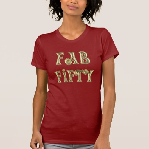 Glamorous Gold Fab Fifty T_Shirt