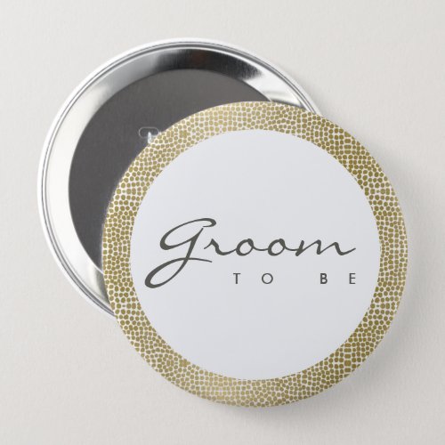 GLAMOROUS GOLD WHITE MOSAIC DOTS GROOM TO BE BUTTON