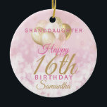 Glamorous Granddaughter 16th Birthday Ceramic Ornament<br><div class="desc">A gorgeous glamorous 16th birthday ornament for your granddaughter. This fabulous design features blush pink and gold glitter balloons on a rose pink sparkly background.  Personalize with a name and message to wish someone a very happy sweet sixteenth birthday.</div>