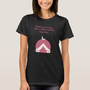 Glamorous Journeys Moms Wildest Dreams Glamping T-Shirt