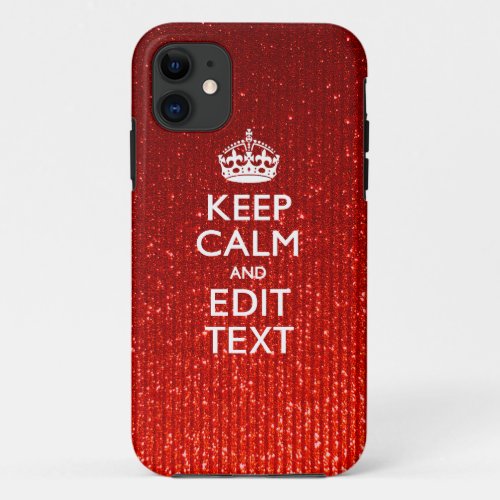 Glamour Red Festive Personalized Keep Calm iPhone 11 Case