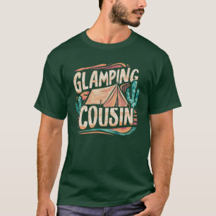 Glamping Cousin summer Desert Glamping Cousin Crew T-Shirt