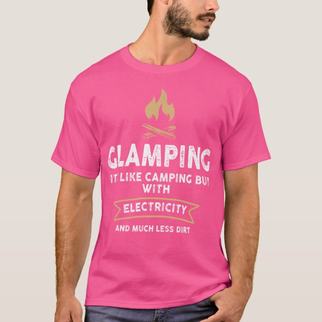 Glamping Definition Glamper Its Like Camping Spark T-Shirt (Front)