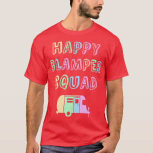 Glamping Girl HAPPY GLAMPER SQUAD Camping Team T-Shirt