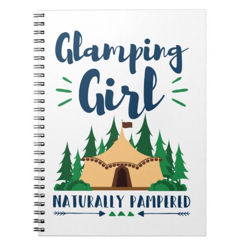 Glamping Girl Naturally Pampered Cute Glamper Notebook