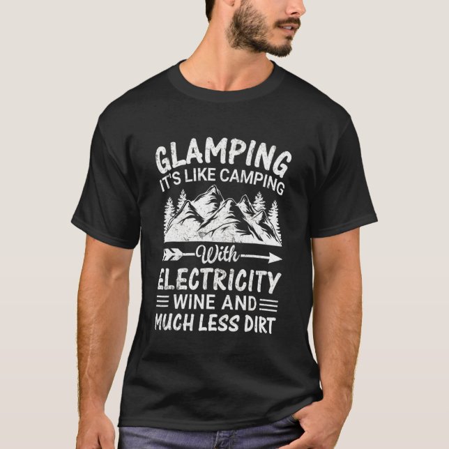 Glamping It's Like Camping With Electricity Wine L T-Shirt (Front)