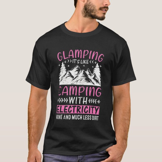 Glamping It's Like Camping With Electricity Wine L T-Shirt (Front)