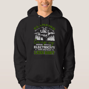 Glamping Its Like Camping With Electricity Wine Le Hoodie