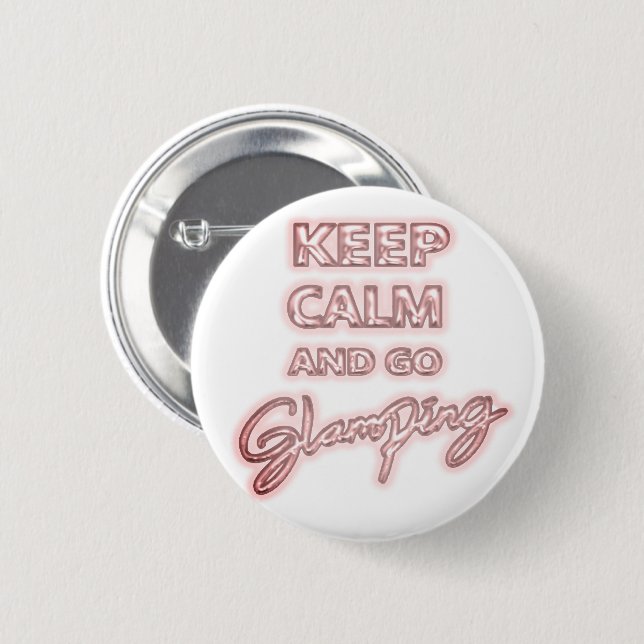 Glamping Keep Calm | Pink Neon Glow Foil Balloon Button (Front & Back)