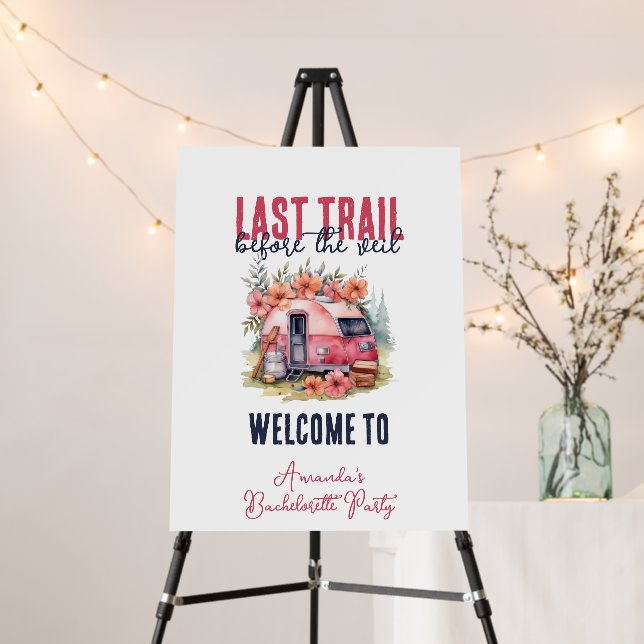 Glamping Last Trail Bachelorette Party Weekend Foam Board (In Situ (Stand))