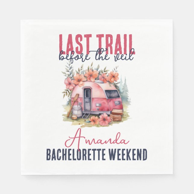 Glamping Last Trail Bachelorette Party Weekend Napkins (Front)