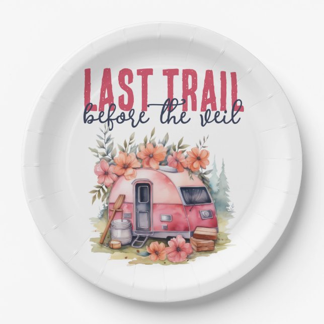 Glamping Last Trail Bachelorette Party Weekend Paper Plates (Front)