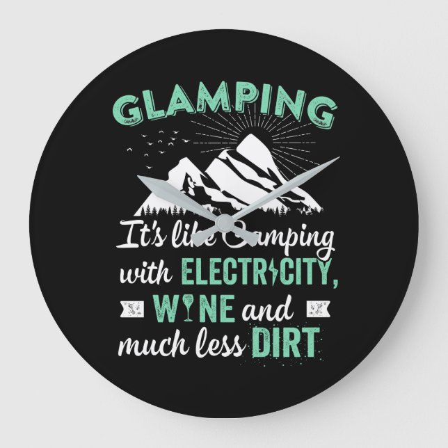 Glamping Like Camping With Electricity Wine  Large Clock (Front)