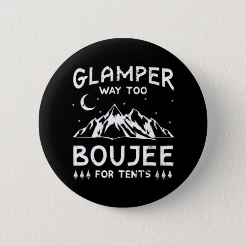 Glamping Luxury Glamper Boujee Tents Camper Button