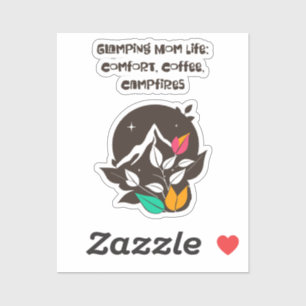Glamping Mom Life Comfort Coffee Campfires Sticker