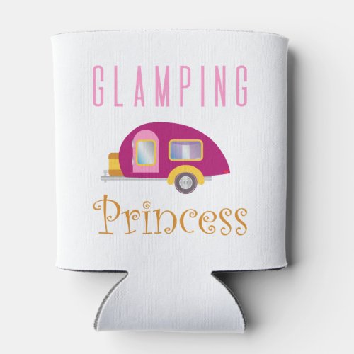Glamping Princess Glamorous Camping Pink Camper Can Cooler