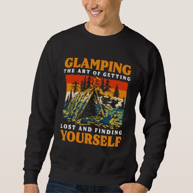 Glamping The Of Getting Lost And Finding Yourself Sweatshirt (Front)