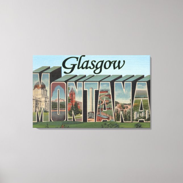 Glasgow, Montana - Large Letter Scenes Canvas Print (Front)