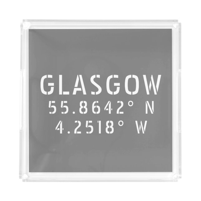 Glasgow Scotland Latitude & Longitude  Acrylic Tray (Front)