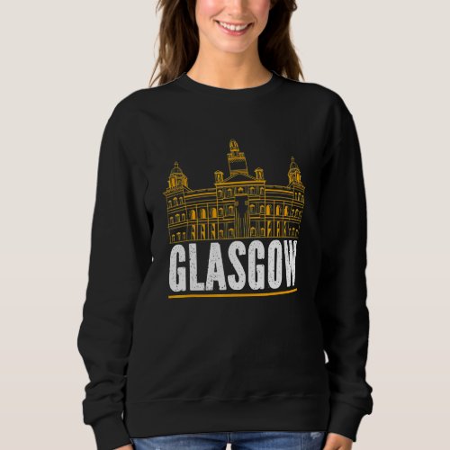Glasgow Town Hall Scotland Scottish Souvenir From  Sweatshirt