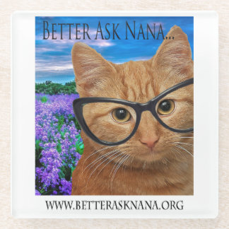 glass coaster better ask nana