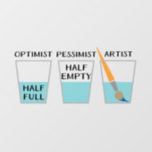 Glass Half Full Funny Meme Wall Decal (Front)