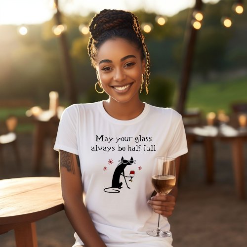 Glass Half Full Funny Wine Toast with Cat T_Shirt