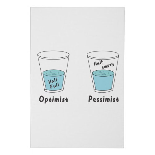 Glass Half Full Or Half Empty Optimist Pessimist Faux Canvas Print