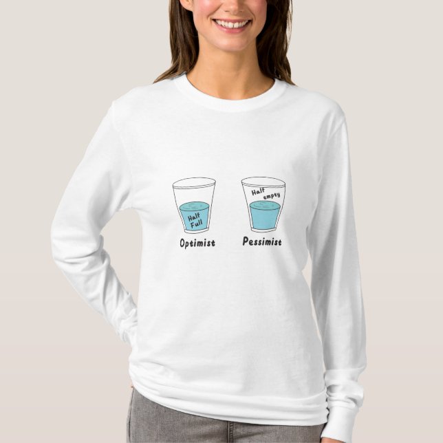 Glass Half Full Or Half Empty Optimist Pessimist T-Shirt (Front)
