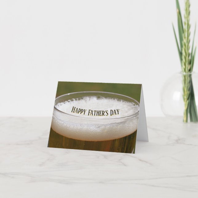 Glass Of Foamy Beer Father's Day Card (Front)
