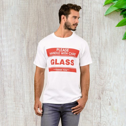 Glass Please Handle With Care T_Shirt