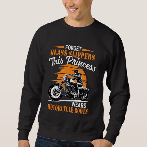 Glass Slippers This Princess Motorcycle Boots Sweatshirt