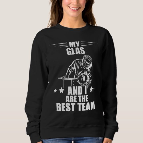 Glassblowing Best Team Glass Blower Partner Glassw Sweatshirt