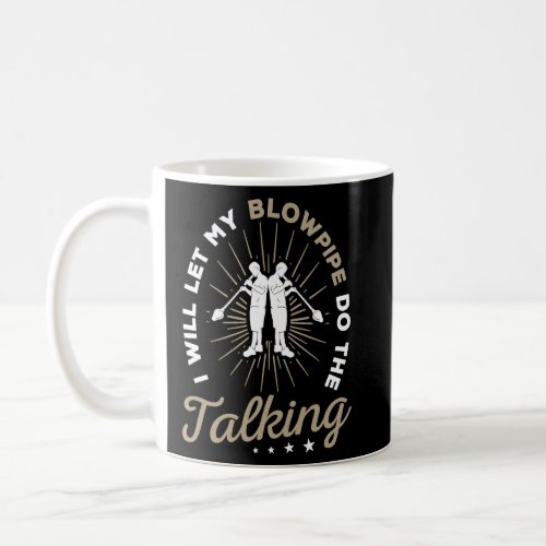 Glassblowing Blowpipe Saying Glass Blower  Coffee Mug