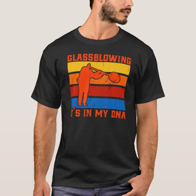 Glassblowing Glassblowing It's In My DNA Glassblow T-Shirt (Front)