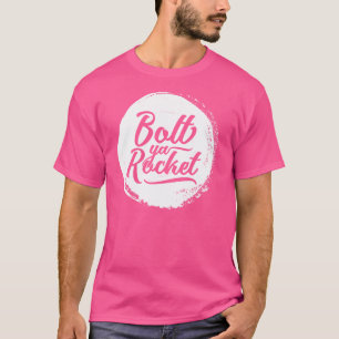 Glaswegian Glasgow Dialect Bolt Ya Rocket T-Shirt