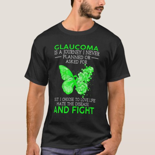 Glaucoma Is A Journey I Never Planned Butterfly T_Shirt