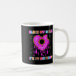 Glaze My Hole It's My Birthday Funny Dark Adult Hu Coffee Mug