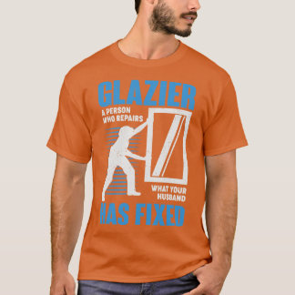 Glazier Profession Window Glass Installer Gift T-Shirt