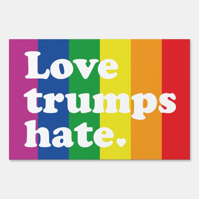 GLBT Love Trumps Hate Sign (Front)