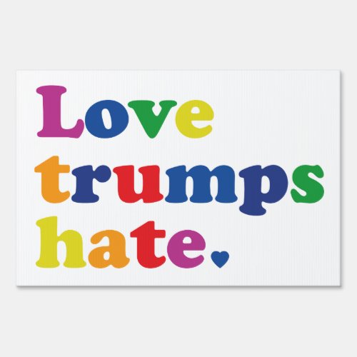 GLBT Love Trumps Hate Sign