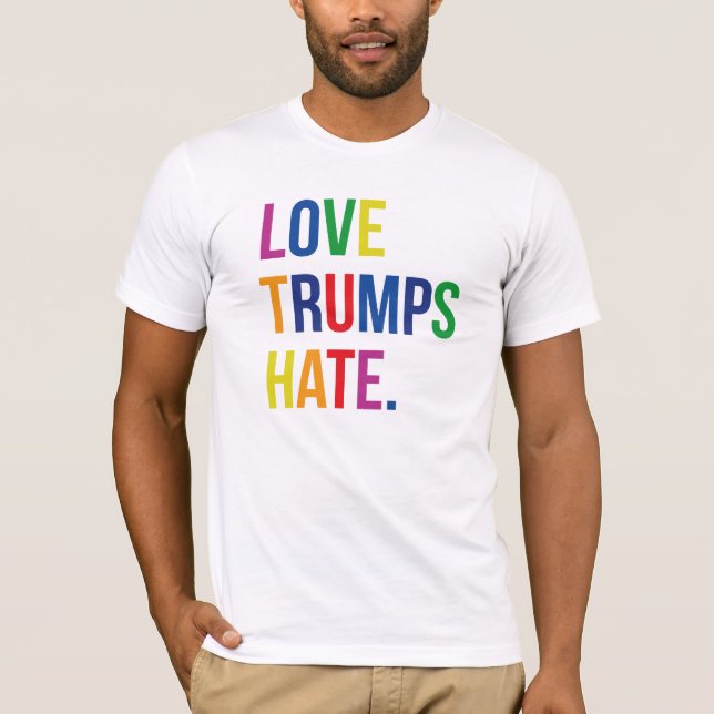 GLBT Love Trumps Hate T-Shirt (Front)